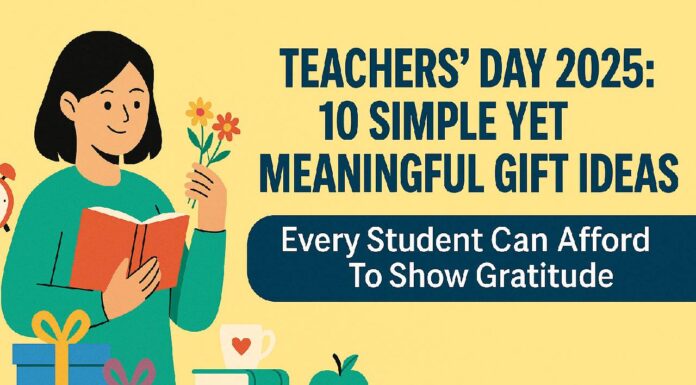 Teachers’ Day 2025: Thoughtful Gifts That Won’t Cost Much But Mean Everything Teachers’ Day 2025: Thoughtful Gifts That Won’t Cost Much But Mean Everything